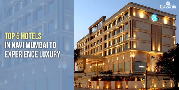 Best Hotels In Navi Mumbai For A Luxurious Stay