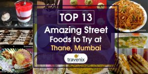 13 Delicious Street Foods You Cannot Miss in Thane - Mumbai