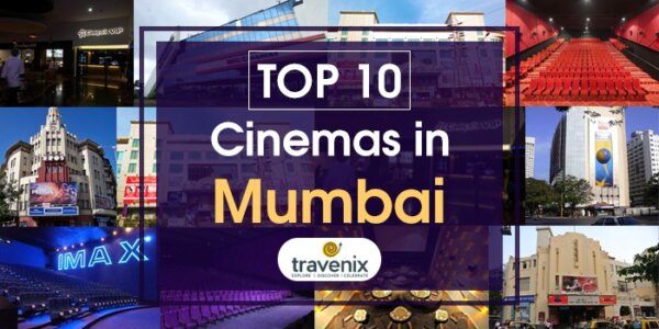 10 Best Places for Movies in Mumbai- Movie Theaters, Cinema Halls